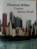 Thornton Wilder: Unsere kleine Stadt - S