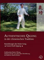 authentisches Qigong in der chinesischen Tradition - Basisübungen des Shaolin Nejin Qigong