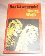 Das Löwenrudel - Die Geschichte einer Löwendressur