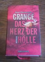 Jean-Christophe Grangé: Das Herz der Höl Jean-Christophe Grangé: Das Herz der Höl