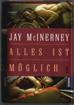 Jay McInerney: Alles ist möglich : Roman