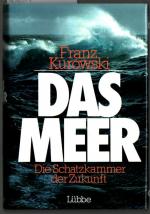 Das Meer : die Schatzkammer der Zukunft ; über die Erhaltung und Nutzung der Ozeane.