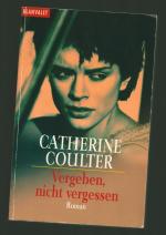 Catherine Coulter: Vergeben, nicht verge Catherine Coulter: Vergeben, nicht verge
