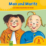 Max  und Moritz und andere Geschichten für Kinder