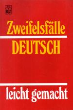 Zweifelsfälle Deutsch - leicht gemacht