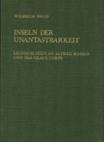 Inseln der Unantastbarkeit - Erinnerungen ann Alfred Schmid und das Graue Corps