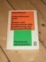 Unternehmensrecht 2 __ Aktien- und Konzernrecht, Mitbestimmung und Fusionskontrolle  __ Studium 47 __ Rechtswissenschaften