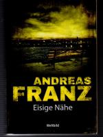 Andreas Franz: Eisige Nähe
