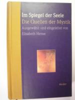 Im Spiegel der Seele. Die Quellen der Mystik