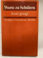 Worte zu Schülerrn heute gesagt