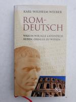 Karl-Wilhelm-Weeber: Rom-Deutsch :  Waru