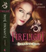 Sophie Jordan: Firelight - Flammende Trä