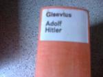 Hans Bernd Gisevius: Adolf Hitler / Vers Hans Bernd Gisevius: Adolf Hitler / Vers