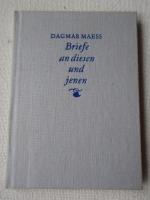 Dagmar Maess: Briefe an diesen und jenen