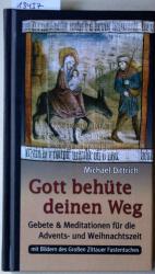 Michael Dittrich: Gott behüte deinen Weg