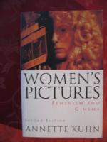 Annette Kuhn: Women`s Pictures - Feminis