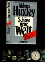 Schöne neue Welt. Ein Roman der Zukunft. Dreißig Jahre danach oder Wiedersehen mit der schönen neuen Welt.