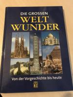 Die großen WELT Wunder - Von der Vorgeschichte bis heute