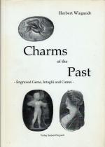 Charms of the Past : A private collection of ancient, medieval and modern intaglii and camei; mit zahlreichen Farb- und S/W Abbildungen