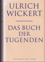 Ulrich Wickert: Das Buch der Tugenden Ulrich Wickert: Das Buch der Tugenden