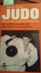 Judo. Schule der Selbstverteidigung. Die Kunst der waffenlosen Abwehr.