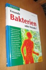 Volker Rusch: Bakterien- Freunde oder Fe