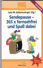 Sendepause - 365 x fernsehfrei und Spaß dabei - Ratgeber