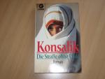 Konsalik, Heinz G: Die Strasse ohne Ende Konsalik, Heinz G: Die Strasse ohne Ende
