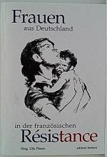 Frauen aus Deutschland in der französischen Resistance