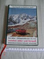 Vom Gaspedal zum Gipfelkreuz Band 1 - 150 Bergwanderungen zwischen Julier- und Fernpaß