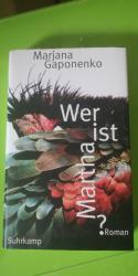 Marjana Gaponenko: Wer ist Martha?  wie 