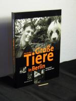 Boll, Wencke -: Große Tiere in Berlin - Boll, Wencke -: Große Tiere in Berlin -