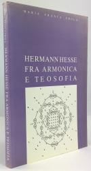 Hermann Hesse. Fra Armonica e Teosofia. Ricerca sulle Fonti.