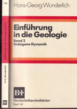 EINFÜHRUNG IN DIE GEOLOGIE *** BAND 2 *** Endogene Dynamik *** BI Hochschultaschenbücher Band 341