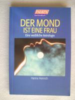 Hanna Heinrich: Der Mond ist eine Frau -
