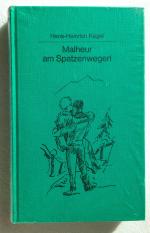 Malheur am Spatzenwegerl,  Roman. Mit Zeichnungen von Erwin Holzbaur