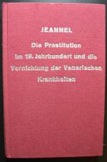 Die Prostitution in den grossen Städten im neunzehnten Jahrhundert und die Vernichtung der venerischen Krankheiten. Erörterung allgemeiner Fragen aus dem Gebiete der Hygiene, der öffentlichen Sittlichkeit und der Legalität; Vorschlag internationaler prophylaktischer Massregeln, Hinweisung auf nothwendige Reformen im Sanitätsdienste und Darstellung der Besprechung der in den bedeutendsten Städten Europas bestehenden Reglements, nebst einer Prostitution im Alterthume.