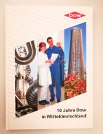 Dow Olefinverbund GmbH: 10 Jahre Dow in Dow Olefinverbund GmbH: 10 Jahre Dow in