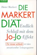 Die Markert-Diät - Endlich Schluß mit dem Jo-Jo-Effekt