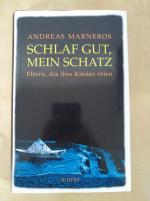 Andreas Marneros: Schlaf gut, mein Schat Andreas Marneros: Schlaf gut, mein Schat