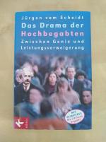 Das Drama der Hochbegabten - Zwischen Genie und Leistungsverweigerung