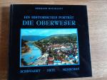 Ein historisches Porträt - Die Oberweser