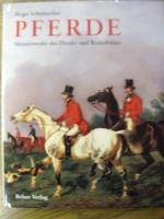Pferde Meisterwerke des Pferde-und Reiterbildes