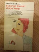 Helen D. Boylston: Susanne Barden - Weit Helen D. Boylston: Susanne Barden - Weit
