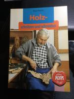 Holz - schnitzen und schneiden