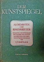 Der Kunstspiegel - Alchemisten und Rosenkreuzer