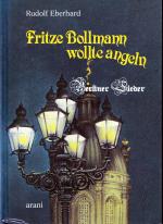 Fritze Bollmann wollte angeln