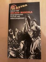 Nelson Mandela. Biographisches Porträt mit Selbstzeugnissen