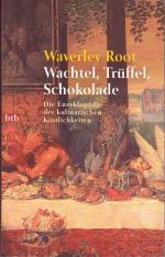 Waverley Root: Wachteln, Trüffel, Schoko