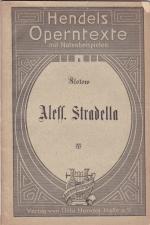 Alessandro Stradella. - Romantisch-komische Oper in drei Akten